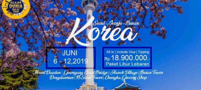 Wisata Halal Korea 2019 Paket Libur Lebaran